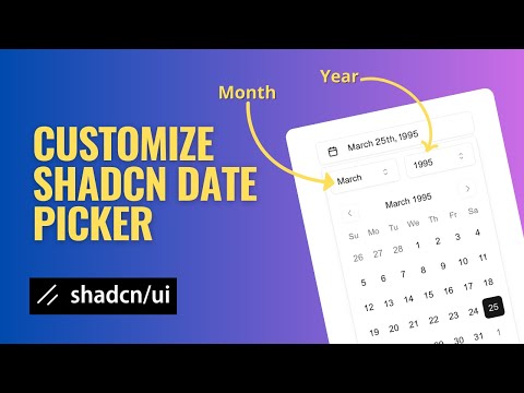 How to Customize the Shadcn UI Date Picker